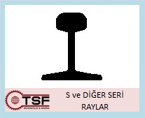 s tipi ray, s serisi ray demiri, ray demiri, trafo ray, vinç ray, konveryör ray, ray seçim. TSF, s10, s 10, s20, s 20, s14, s 14, s30, s 30 ray, s49, s 49 ray